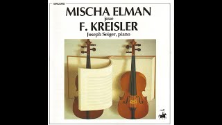 Mischa Elman plays Kreisler Favorites  Mischa Elman Joseph Seiger [upl. by Normi]