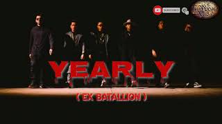 YEARLY  Ex battalion lyrics [upl. by Daahsar]