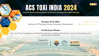 ACS TOXI INDIA 2024 Conference  October 14 2024  Nirma University Ahmedabad [upl. by Vins]