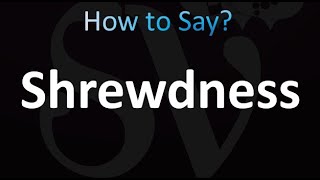 How to Pronounce Shrewdness [upl. by Phox]