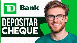 Cómo DEPOSITAR un CHEQUE en TD Bank Guía Completa [upl. by Ahsillek]