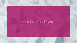 Summer Blair  appearance [upl. by Ahsinna]