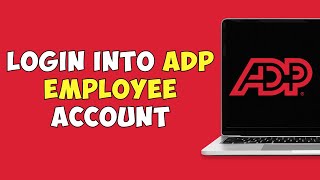 How To Login Into ADP Employee Account [upl. by Inihor684]