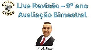 Live de Revisão  9º ano Avaliação Bimestral [upl. by Fowler]