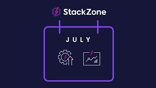 StackZones July releases [upl. by Acacia531]