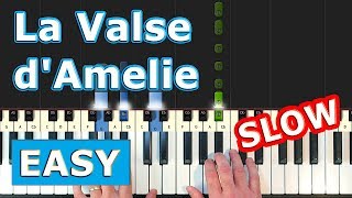 La Valse dAmelie  SLOW Piano Tutorial EASY [upl. by Egroj]