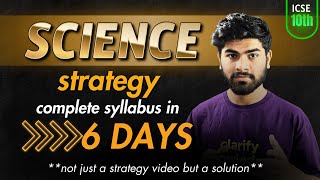 Science Strategy for ICSE 10th   Complete Syllabus in Just 6 days   98 Strategy [upl. by Ettessil]