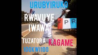 🛑URUBYIRUKO RWAVUYE IWAWA TWITEGUYE KIZATORA 100 KWI 100 INTORE TURINTORE🇷🇼 [upl. by Lyreb]