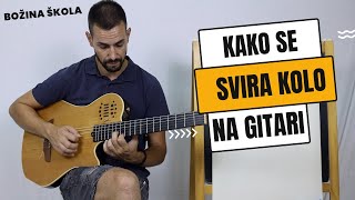 Skola gitare  Kako se svira kolo na gitari  Kolo 1 [upl. by Enneire]