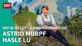 Astrid Murpf Hasle LU  Landfrauenküche 2019 – SRF bi de Lüt  SRF [upl. by Ylra380]