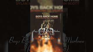 Boys Back HomeDylan Marlowe FeatDylan Scott Sped Up [upl. by Hortense]