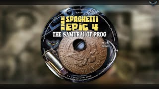 The Samurai of Prog quotThe Spaghetti Epic 4quot excerpts 2022 [upl. by Eerased229]