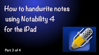 How to handwrite notes using Notability 4  Part 3 of 4 [upl. by Ahsema]