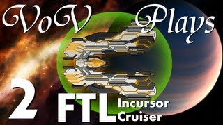 VoV Plays FTL Mods Incursor Cruiser  Part 2 Unleashing Power [upl. by Drofnelg]