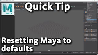 Maya Quick Tip Resetting Maya to the default state [upl. by Filbert]