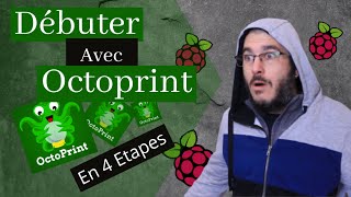 Octoprint  Bien Débuter En 4 Étapes [upl. by Sawyer]