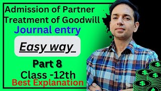 Admission of PartnerJournal Entrytreatment of goodwill Chapter 4Class 12thaccountscommerce [upl. by Murray]