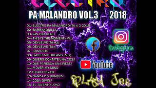 ELECTRO PA MALANDRO Mix 3 2018 Guaracha Aleteo Zapateo  DJ MC  BLAY JER DISCPLAY [upl. by Alain]