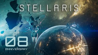 Stellaris 8th Anniversary Trailer [upl. by Zink]