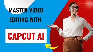 CapCut Experience Professional Video and Image Editing with AI [upl. by Lopes901]