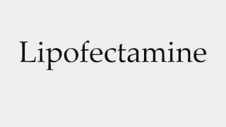 How to Pronounce Lipofectamine [upl. by Lledrev39]