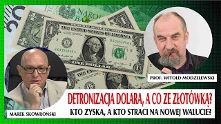 NADCHODZI ARMAGEDON DLA DOLARA CZY NASZE OSZCZĘDNOŚCI SĄ BEZPIECZNE prof Witold Modzelewski [upl. by Jagir]