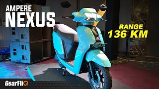 Ampere Nexus Electric Scooter  136 km Range Rs109 lakhs  Walkaround  GearFliQ [upl. by Niawd591]