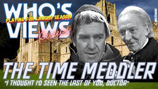 WHOS VIEWS REVIEWS THE TIME MEDDLER  DOCTOR WHO LIVESTREAM [upl. by Helaine]