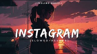 Instagram Sad Songs  Slowed Reverb  1 Hours Sad Songs Lofi  Sad Lofi Songs  Feelers Music [upl. by Carlota196]