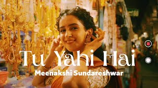 Tu Yahi Hai  Music Video  Sanya Malhotra  Abhimanyu Dassani  Meenakshi Sundareshwar [upl. by Ahcrop626]