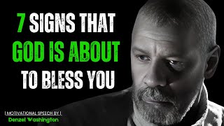 7 SIGNS GOD IS ABOUT TO BLESS YOU BEYOND MEASURE Best Motivational Speech By Denzel Washington [upl. by Calisa]