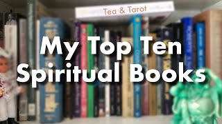 My Top Ten Spiritual Books [upl. by Oironoh]