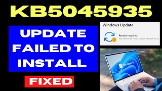 KB5045935 Update not installing on Windows 11 Fixed [upl. by Cosenza272]