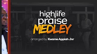 HIGHLIFE PRAISE MEDLEY 1arr Kwame Appiah Jnr [upl. by Gram]