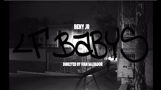 BENY JR  LF BABYS VIDEO OFICIAL [upl. by Annam613]