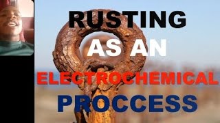 LESSON 85 RUSTING AS AN ELECTROCHEMICAL PROCCESS [upl. by Eeresid]