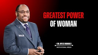 Greatest Power Of Woman Myles Munroe On How Female Strength Transforms The World drmylesmunroe1 [upl. by Noda169]