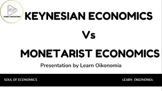 KEYNESIAN ECONOMICS Vs MONETARIST ECONOMICS  MACROECONOMICS  LEARN OIKONOMIA [upl. by Tnomal215]