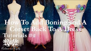 How To Add Boning amp A Lace Up Back To A Dress  Tutorial by Rockstars and Royalty [upl. by Rolandson930]