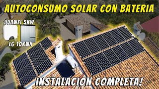 ✅Autoconsumo SOLAR FOTOVOLTAICO  instalación COMPLETA Huawei HIBRIDO y BATERÍA de LITIO de LG Chem🔋 [upl. by Abramson]