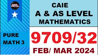 A amp AS LEVEL PURE MATH 3  FEB MAR 2024  970932FM24  ALL QS MARKING SCHEME  Math United [upl. by Asilrac]