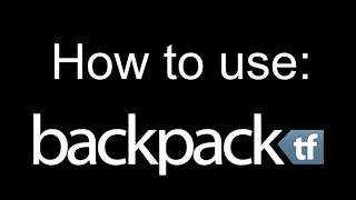 How to use Backpacktf 2016 EP 1 [upl. by Nodnart]