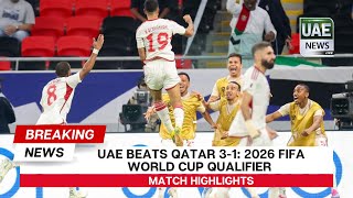 UAE Beats Qatar 31 2026 FIFA World Cup Qualifier Match Highlights [upl. by Alli]