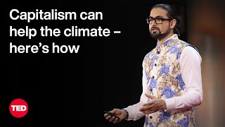 Capitalism Broke the Climate Now It Can Fix It  Akshat Rathi  TED [upl. by Sherard]