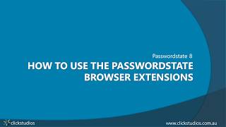 Passwordstate  How to install and use the Browser Extensions  Updated 2020 video [upl. by Crystie]