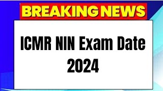 ICMR NIN Exam Date 2024  Check Date [upl. by Hefter]