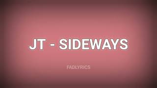 JT  SIDEWAYS lyrics sideways trending [upl. by Theola134]