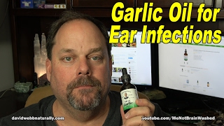 Garlic Oil for Ear Infections [upl. by Ger]