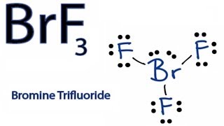 How to Draw the Lewis Dot Structure for BrF3 Boron trifluoride [upl. by Aissilem]