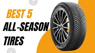 Best All Season Tires in 20232024  Top 5 All Season Tires Reviews [upl. by Lorin550]